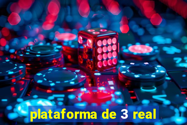 plataforma de 3 real