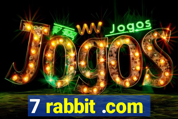7 rabbit .com