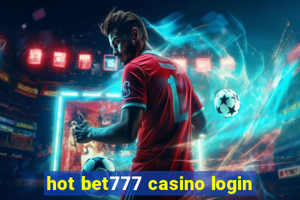 hot bet777 casino login