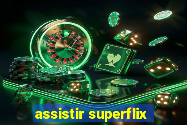 assistir superflix