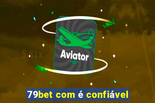 79bet com é confiável