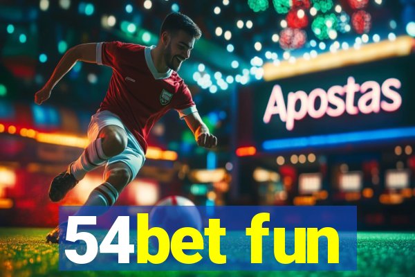 54bet fun
