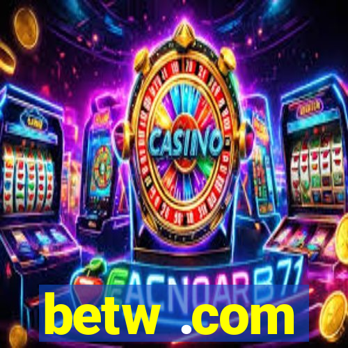 betw .com