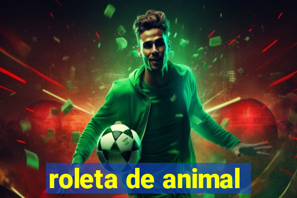 roleta de animal