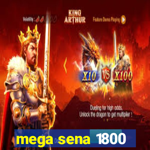 mega sena 1800