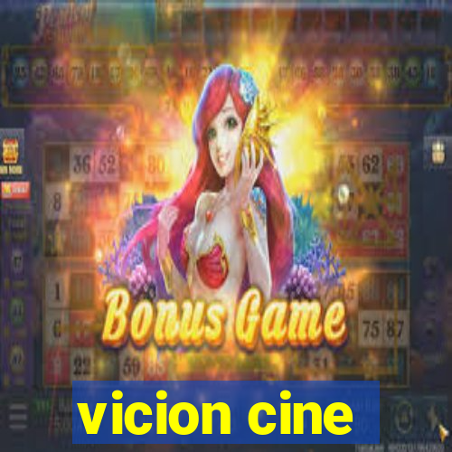 vicion cine