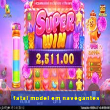 fatal model em navegantes