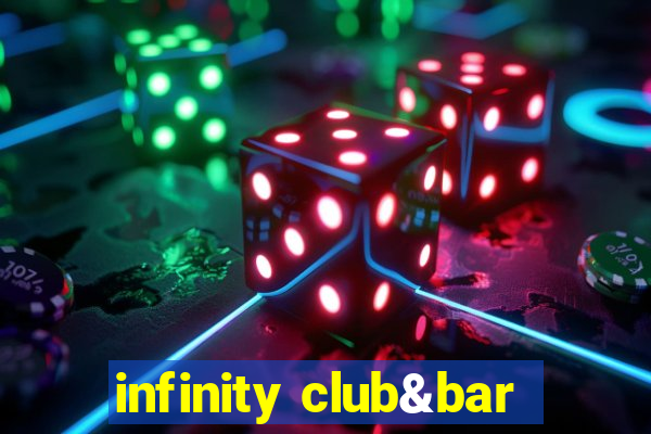 infinity club&bar