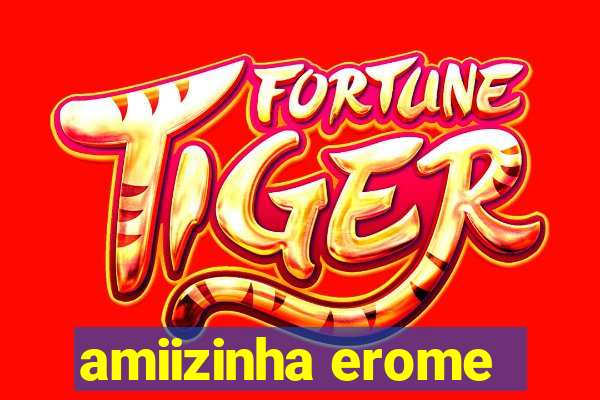 amiizinha erome
