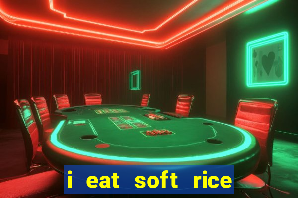 i eat soft rice in another world em português