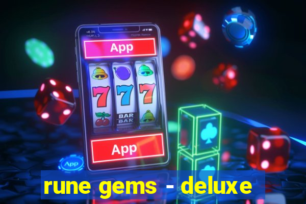 rune gems - deluxe