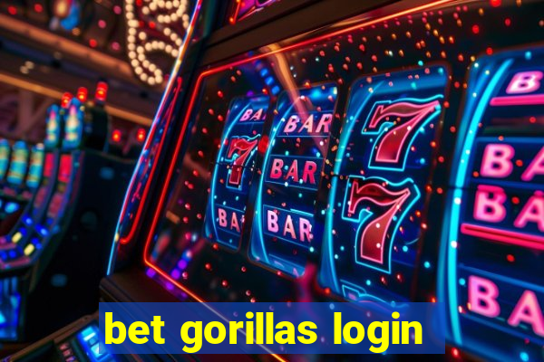 bet gorillas login