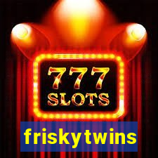 friskytwins