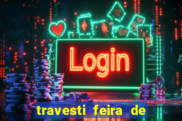travesti feira de santana bahia