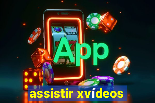 assistir xvídeos
