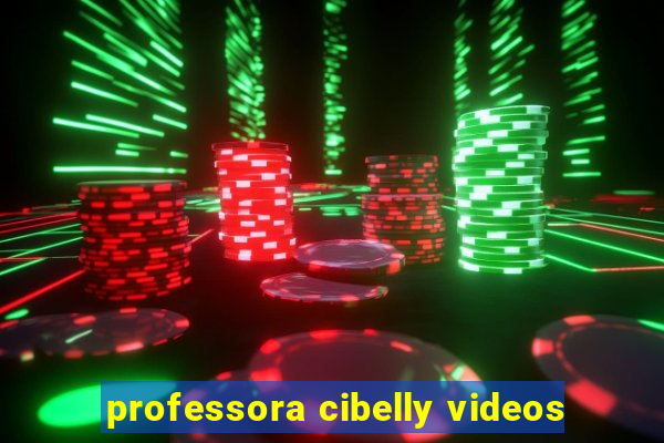 professora cibelly videos