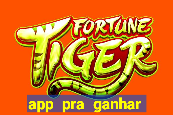 app pra ganhar dinheiro jogando