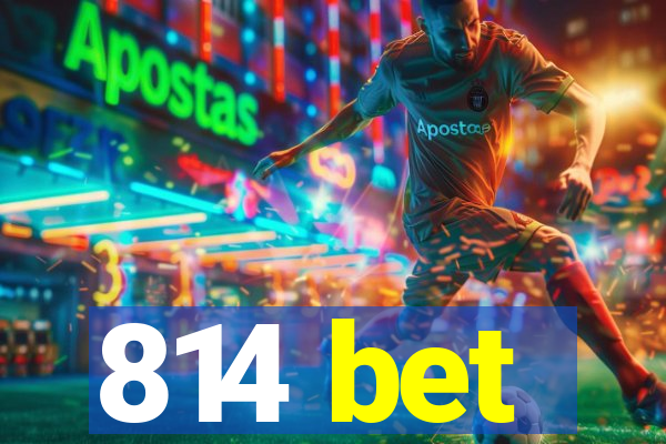 814 bet
