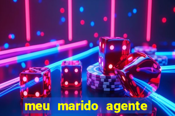 meu marido agente secreto dublado online