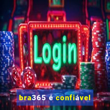 bra365 é confiável