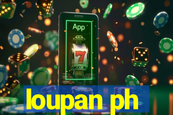 loupan ph