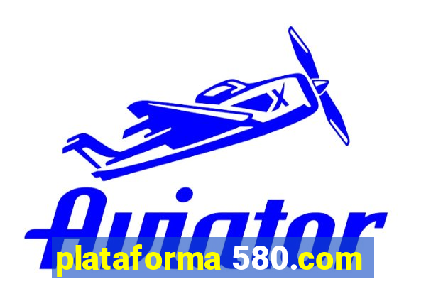 plataforma 580.com