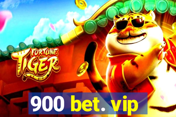 900 bet. vip
