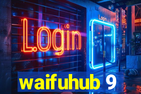 waifuhub 9