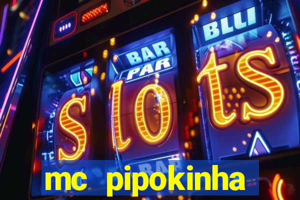 mc pipokinha privacy vazados