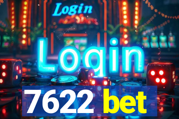 7622 bet