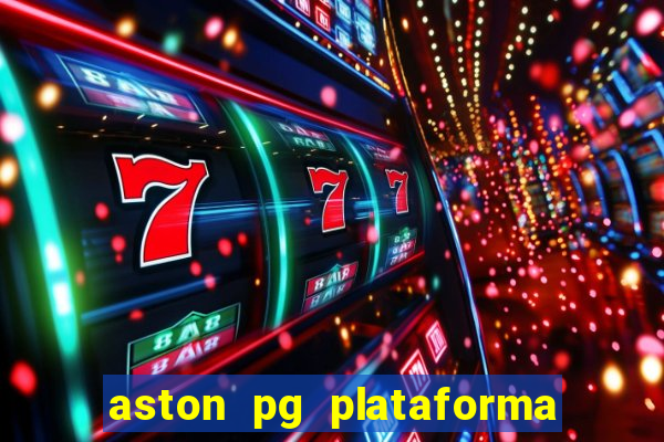 aston pg plataforma de jogos
