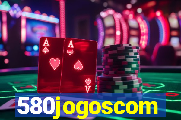 580jogoscom