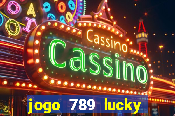 jogo 789 lucky paga mesmo