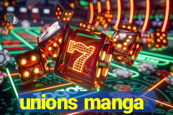 unions manga