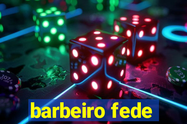 barbeiro fede